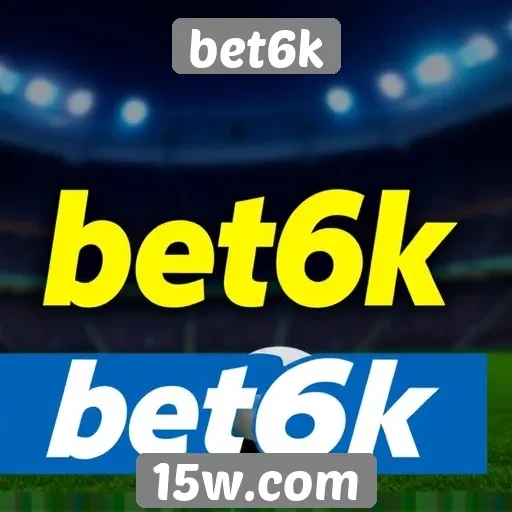 Ofertas e bônus disponíveis na plataforma bet6k